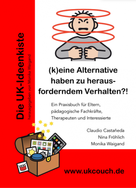 (k)eine Alternative haben zu herausforderndem Verhalten (k)eine Alternative haben zu herausforderndem Verhalten